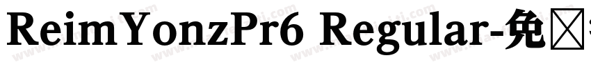ReimYonzPr6 Regular字体转换